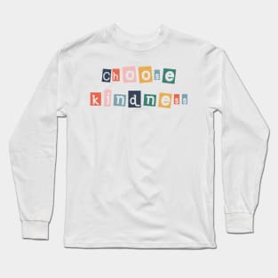 Choose Kindness Long Sleeve T-Shirt